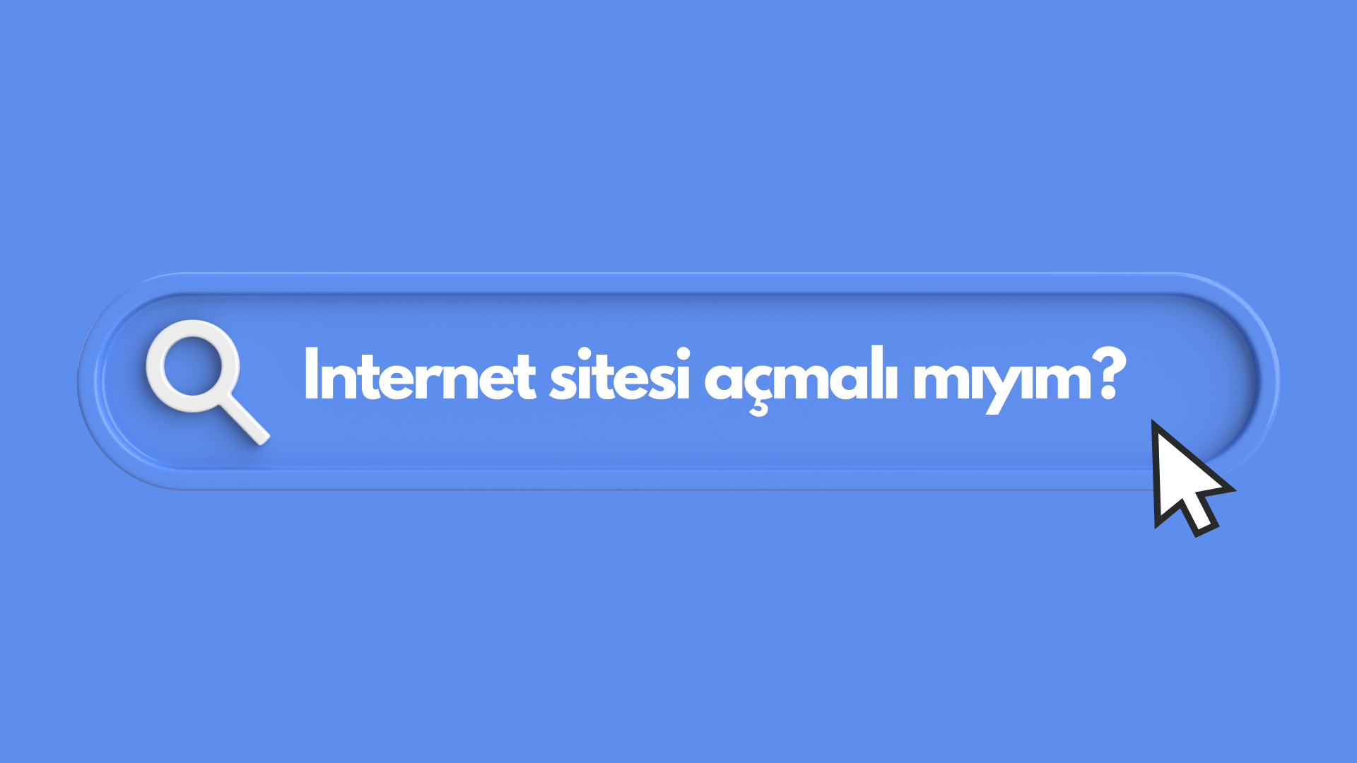 İnternet sitesi açmalı mıyım? Öneri niteliğinde