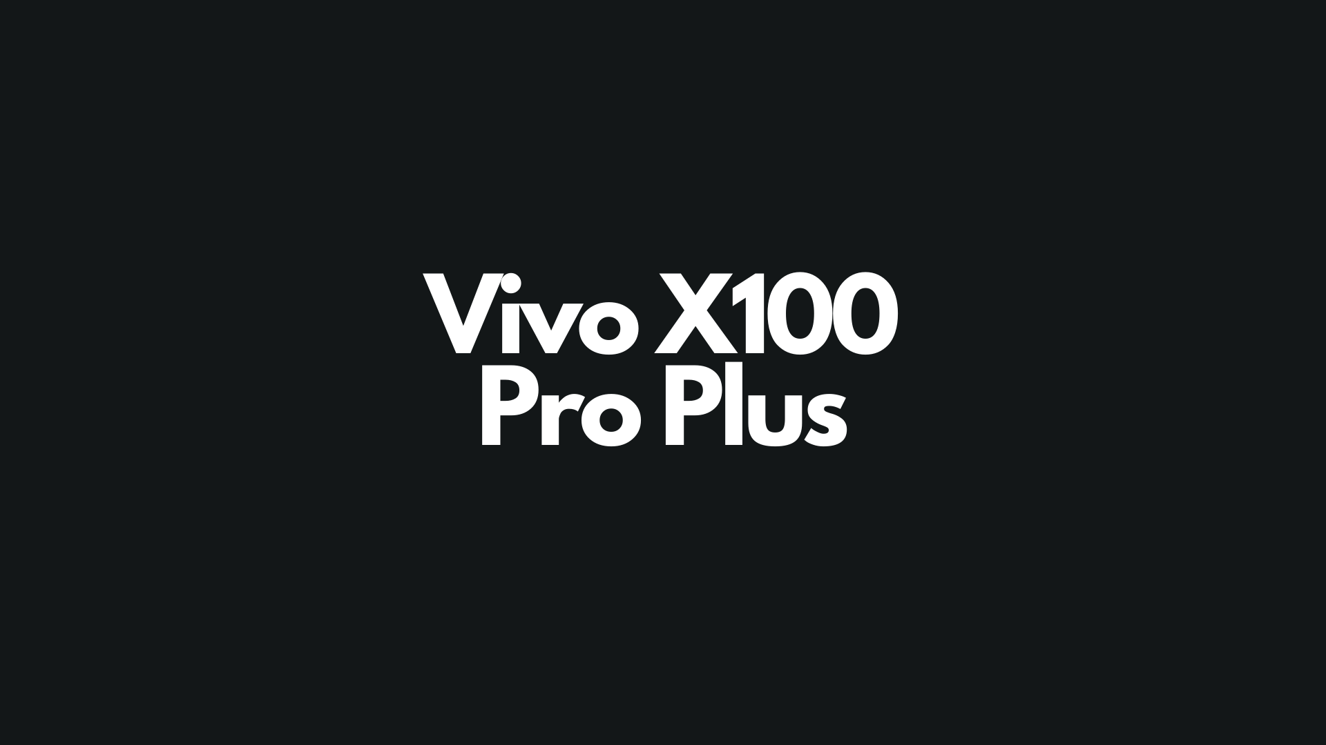 200 Megapiksel kameraya sahip Vivo X100 Pro Plus mı geliyor?